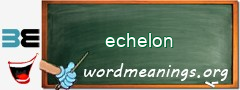 WordMeaning blackboard for echelon